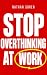 Stop Overthinking at Work: ...