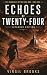 Echoes of Twenty-Four by Virgil Brooks