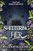 Sheltering Her: Lore of the...