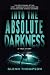 Into The Absolute Darkness:...