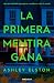 La primera mentira gana