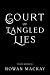 Court of Tangled Lies: A Ga...