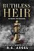 Ruthless Heir : A Second Ge...