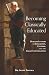 Becoming Classically Educated: Humane Letters on Education, Culture, and the Great Conversation