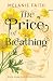 The Price of Breathing by Melanie Faith