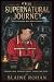Our Supernatural Journey by Blaine Rohan