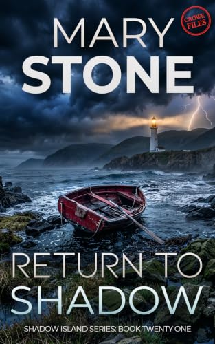 Return to Shadow: Shadow Island Crowe Files (Shadow Island Series Book 21)