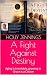 A Fight Against Destiny: Ag...