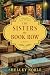 The Sisters of Book Row: A Novel – A Historical Novel of Three Sisters, Banned Books, and Censorship in 1915 Manhattan