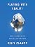 Playing with Reality: How G...