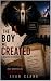 The Boy We Created: A Moder...