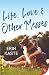 Life, Love, and Other Messes