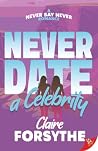 Never Date a Cele...