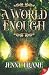 A World Enough