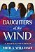 Daughters of the Wind: A My...