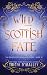 Wild Scottish Fate (The Enchanted Highlands)