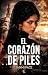 El corazón de Piles by Janmi Pace El corazón de Piles by Janmi Pace