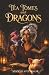Tea, Tomes, and Dragons: A ...