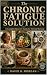 The Chronic Fatigue Solutio...
