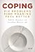 Coping: Fix Problems, Find ...