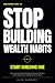 Stop Building Wealth Habits. Start Building One by Alex Sanbert