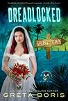 Dreadlocked: A Gh...