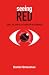 Seeing Red: Spies, Lies and...