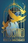 Predestined by Rebecca Danzenbaker