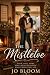 The Mistletoe by Jo Bloom