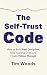 The Self-Trust Code: How to Build Real Discipline, Stop Starting Over, and Finally Follow Through