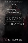 Driven by Betrayal