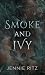 Smoke and Ivy