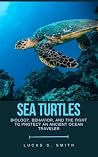 Sea Turtles: Biol...