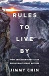 Rules to Live By: How Extraordinary Lives Define What Really Matters