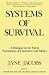 Systems of Survival: A Dial...