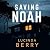 Saving Noah