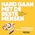 Hard Gaan met de Beste Mens...