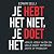 Je hebt het niet, je doet het by Edwin Selij