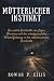 MATERNAL INSTINCT.: The Tru...