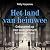 Het Land van Heimwee: Histo...