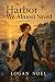 The Harbor We Almost Saved:...