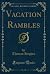 Vacation Rambles (Classic Reprint)