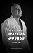 How To Survive Brazilian Jiu Jitsu by Roy Dean