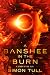 A Banshee In The Burn