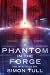 A Phantom in the Forge