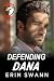 Defending Dana (Hawk Security #4)