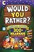 Would You Rather? – Campfire Edition by Mike Duvall