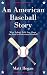 An American Baseball Story:...