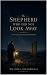 The Shepherd Who Did Not Look Away by William Boundroukas