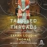 These Tangled Thr...